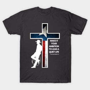 Christian Cowboy, Texas Quiet Life. T-Shirt